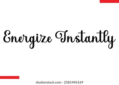 Energize Instantly Coffee text typography Saying