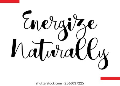 Energize naturally Health text typography  sayings