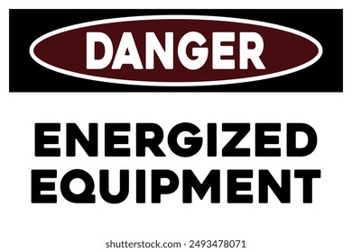 Energized equipment warning sign safety sticker