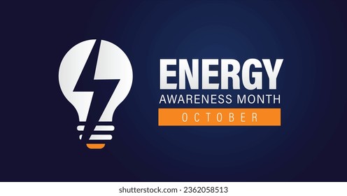 Energy awareness month. Optimization and management of power consumption. Observed yearly in October. Vector banner.