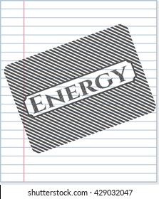 Energy drawn in pencil