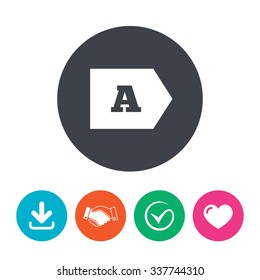 Energy efficiency class A sign icon. Energy consumption symbol. Download arrow, handshake, tick and heart. Flat circle buttons.