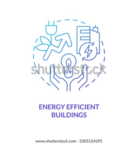 Energy efficient buildings blue gradient concept icon. Innovative upgrade. Energy efficiency abstract idea thin line illustration. Isolated outline drawing. Myriad Pro-Bold font used