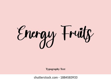 Energy Fruits Handwritten Cursive Typography on Pink Background