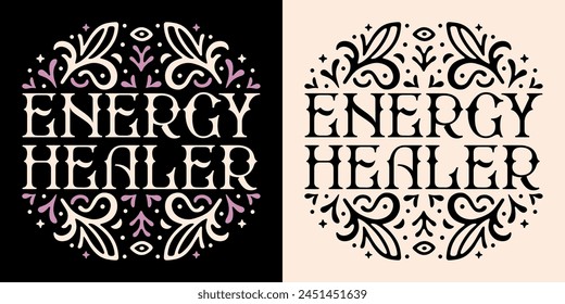 Energy healer reiki practitioner healing lettering round badge logo. Spiritual girl floral quotes retro celestial black purple aesthetic. Witchy text for shirt design and poster print vector cut file.