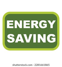 Energy saving logo, curved rectangle shape with green color. Label, sticker, stamp idea icon symbol, eco vector illustration graphic isolated on white background.