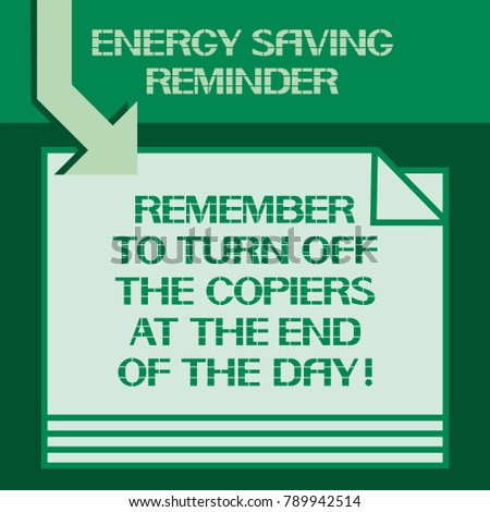 Energy saving reminder. 
Remember to turn off the copiers at the end of the day!