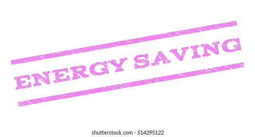 Energy Saving watermark stamp. Text caption between parallel lines with grunge design style. Rubber seal stamp with scratched texture. Vector violet color ink imprint on a white background.