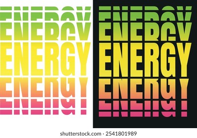 Energy Typography T-Shirt Design. positive energy.