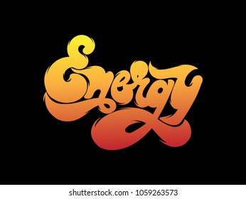 Energy. Vector handwritten lettering made in 90's style. Template for card, poster, banner, label,  print for t-shirt.