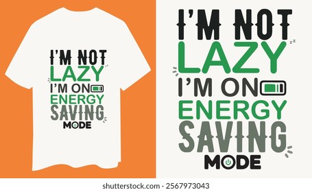 Energy-Saving Mode Funny T-Shirt Design