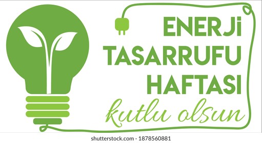 Enerji tasarrufu haftasi 11-18 ocak
translate: Energy saving week 11-18 january