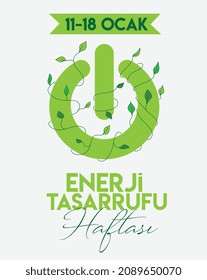 Enerji tasarrufu haftasi 11-18 ocak
traducir: Semana del ahorro de energía 11 al 18 de enero