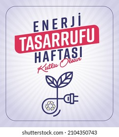 Enerji Tasarrufu Haftasi Translation: Energy Saving Week.