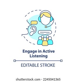 Engage in active listening concept icon. Call center customer service agent technique abstract idea thin line illustration. Isolated outline drawing. Editable stroke. Arial, Myriad Pro-Bold fonts used