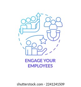Engage employees blue gradient concept icon. Business coaching courses benefit abstract idea thin line illustration. Workers retention. Isolated outline drawing. Myriad Pro-Bold font used