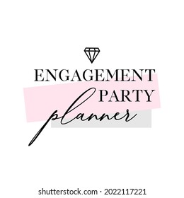 Engagement party handwritten calligraphy card, banner or poster graphic design lettering vector element. Engagement party planner quote