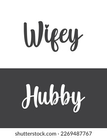 Engagement, Wedding printable vector quote design. Hubby Wifey