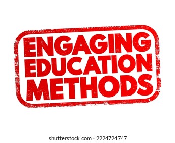 Engaging Education Methods text stamp, concept background