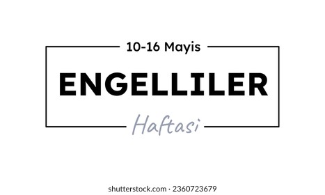 Engelliler haftasi typography concept. Traditional turkish holiday and festival. Charity and kindness. Poster or banner for website. Cartoon flat vector illustration isolated on white background