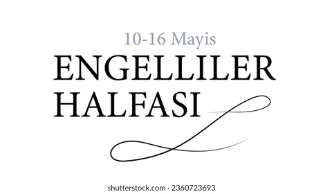 Engelliler haftasi typography concept. Traditional turkish holiday and festival. Charity and kindness. Design element for greeting card. Cartoon flat vector illustration isolated on white background