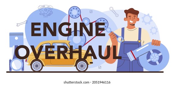 Engine overhaul typographic header. Car repair service. Automobile engine got fixed in car workshop. Car workshop mechanic in uniform check a vehicles motor and repair it. Flat vector illustration.