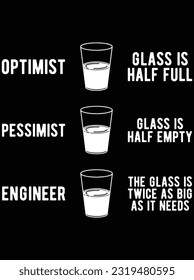 Engineer glass half full vector art design, eps file. design file for t-shirt. SVG, EPS cuttable design file