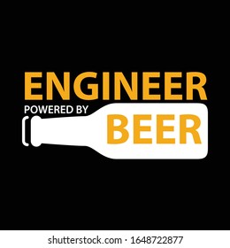 Engineer Powered By Beer Typography Vector , Can be Printed On T-shirt wallpaper quote banner poster Sticker , Engineer Design Vector Illustration