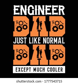 Engineer Saying and Quotes. 100% vector best for t-shirt clothing poster sticker and other.
