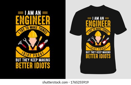 I am an engineer t-shirt design-engineer vector art design