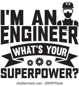 Engineer t-shirt and poster vector design template. With electrician, helmet, gear, screwdriver and wrench vectors. Funny engineering quote. For label, badge too.