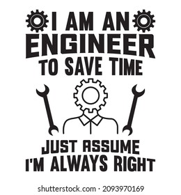 Engineer t-shirt and poster vector design template. With electrician, helmet, gear, screwdriver and wrench vectors. Funny engineering quote. For label, badge too.