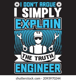 Engineer t-shirt and poster vector design template. With electrician, helmet, gear, screwdriver and wrench vectors. Funny engineering quote. For label, badge too.