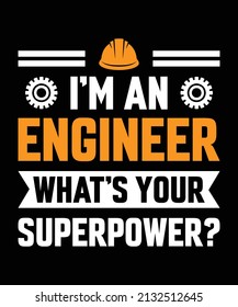 I Am An Engineer What's Your Superpower