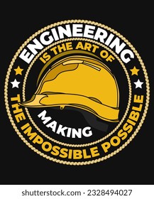 Engineering is the art of making the impossible possible t-shirt design