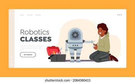 Engineering and Intelligence Classes for Kids Landing Page Template. Little Boy Character Study Robotics. Cute Boy Building Robot, Child Constructor Playing, Hobby. Cartoon People Vector Illustration