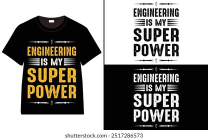 Engineering is My Superpower T-shirt Design, Typography T-shirt design