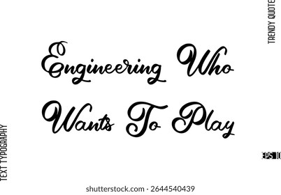 Engineering Who Wants To Play Modern Typescript Text Trendy Inspirational Caption
