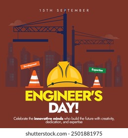 Engineers Day, 15th September. World Engineers day banner, post with silhouette buildings, cranes, construction, orange cones. The day promotes central to modern life and sustainable development.