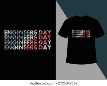 Camiseta de tipografía del Día de los Ingenieros que celebra la innovación, la resolución de problemas y la excelencia en ingeniería, tipografía de ingeniería, orgullo del ingeniero, cotización de tecnología, diseño de innovación, ropa STEM, resolución de problemas, camiseta de tipografía, letras en negrita, vida de ingeniero.