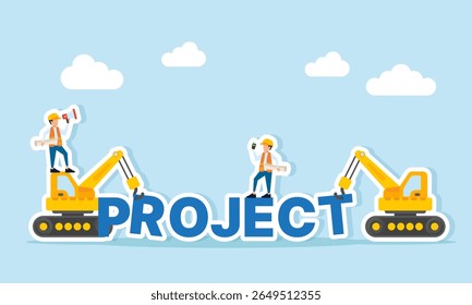 Engineers and heavy machinery assembling the word PROJECT as a visual representation of construction and teamwork project overview