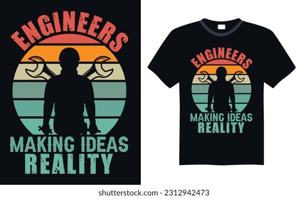 Engineers Making Ideas Reality - Engineering T-shirt Design, SVG Files for Cutting, Handmade calligraphy vector illustration, Hand written vector sign svg