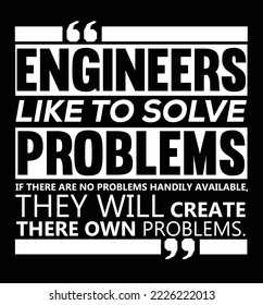 Engineers Quote Text and Typography Design