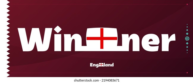 england flag with winner slogan on football background. World Football 2022 tournament vector illustration.