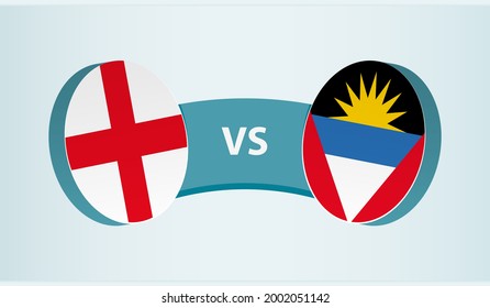 England versus Antigua and Barbuda, team sports competition concept. Round flag of countries.