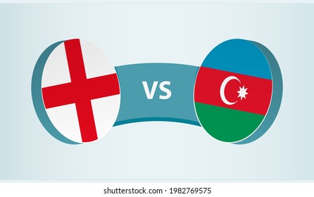 England versus Azerbaijan, team sports competition concept. Round flag of countries.