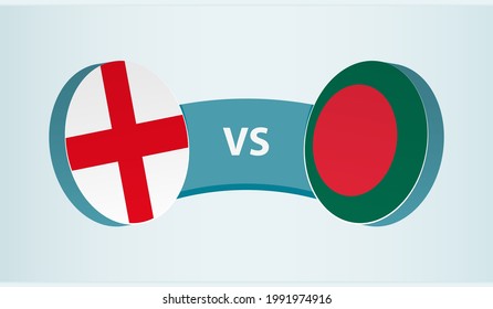 England versus Bangladesh, team sports competition concept. Round flag of countries.