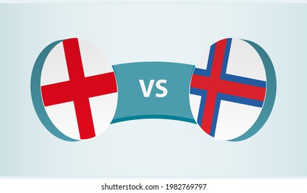 England versus Faroe Islands, team sports competition concept. Round flag of countries.