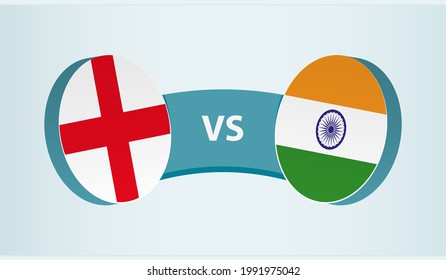 England versus India, team sports competition concept. Round flag of countries.