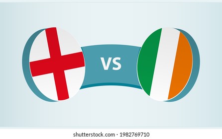 England versus Ireland, team sports competition concept. Round flag of countries.